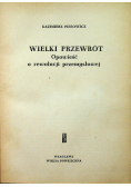 Wielki przewrót Opowieść o rewolucji przemysłowej