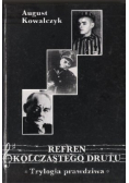 Refren kolczastego drutu trylogia prawdziwa