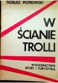 W ścianie trolli