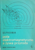 Pola elektromagnetyczne a żywa przyroda