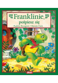 Franklinie pośpiesz się