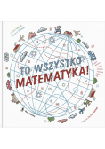 To wszystko matematyka!