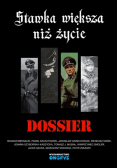 Stawka większa niż życie Dossier