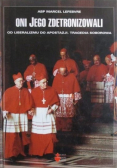 Oni Jego zdetronizowali