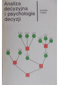Analiza decyzyjna i psychologia decyzji