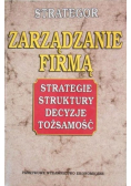 Zarządzanie firmą Strategie struktury decyzje tożsamość
