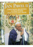Jan Paweł II Jubileuszowa Pielgrzymka do Ziemi Świętej Powrót do korzeni wiary i Kościoła