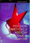 Początki sowietyzacji Kresów Wschodnich