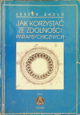 Jak korzystać ze zdolności parapsychicznych