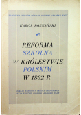 Reforma szkolna w Królestwie Polskim w 1862 r