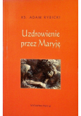 Uzdrowienie przez Maryję
