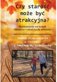 Czy starość może być atrakcyjna?