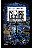 Pogórze Przemyskie Okaleczone pogranicze
