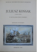 Juliusz Kossak 1824 - 1899 w setną rocznicę śmierci Katalog wystawy
