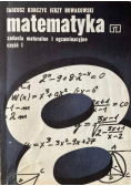 Matematyka zadania maturalne i egzaminacyjne Część I