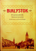Białystok Przewodnik historyczny