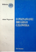 O poznawaniu drugiego człowieka