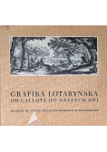 Grafika lotaryńska Od Callota do naszych dni