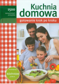 Kuchnia domowa: gotowanie krok po kroku