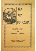 Tak żyć potrzeba Reprint z 1891 r