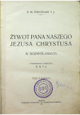 Żywot pana naszego Jezusa Chrystusa 1913 r.
