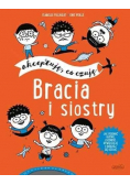 Bracia i siostry. Akceptuję, co czuję