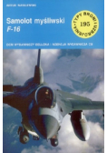 Typy broni i uzbrojenia Tom 195 Samolot myśliwski F 16