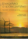 Energetyka a społeczeństwo Aspekty socjologiczne
