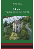 Tak było Wspomnienia oficera wojsk drogowych