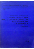 Algebra abstrakcyjna  wraz z geometrią afiniczną wielowymiarowa w zadaniach