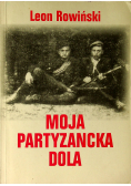 Moja partyzancka dola plus autograf Rowińskiego