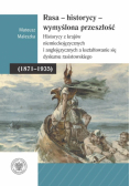 Rasa - Historycy - Wymyślona Przeszłość