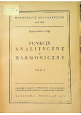Funkcje analityczne i harmoniczne, Tom I