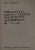 Polszczyzna Lwowa i Kresów południowo- wschodnich do 1939 roku
