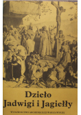 Dzieło Jadwigi i Jagiełły