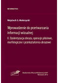 Wprowadzenie do przetwarzania informacji wizualnej Tom 2