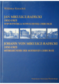 Jan Mikulicz Radecki 1850 1905  Współtwórca nowoczesnej chirurgii