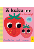 A kuku, kocham Cię!
