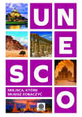 UNESCO Miejsca które musisz zobaczyć