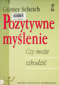Pozytywne myślenie czy może szkodzić