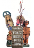 Wesołego Alleluja Polsko Ludowa!