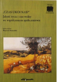 Czas ukoi nas? Jakość życia i czas wolny we współczesnym społeczeństwie