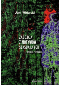 Zabójca z motywów seksualnych Studium przypadku