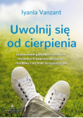 Uwolnij się od cierpienia