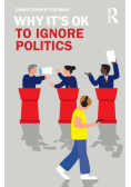 Why It's OK to Ignore Politics