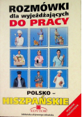 Rozmówki dla wyjeżdżających do pracy, polsko-hiszpańskie