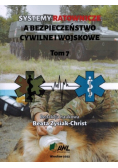 Systemy ratownicze w Polsce a bezpieczeństwo cywilne i wojskowe Tom 7