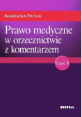 Prawo medyczne w orzecznictwie z komentarzem część II
