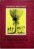 Życie codzienne w państwie Kongo XVI - XVIII w.