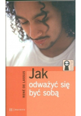 Jak odważyć się być sobą